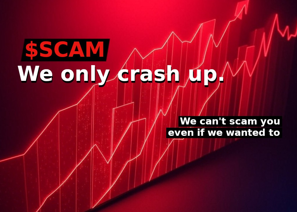 SCAM We Only Crash Up